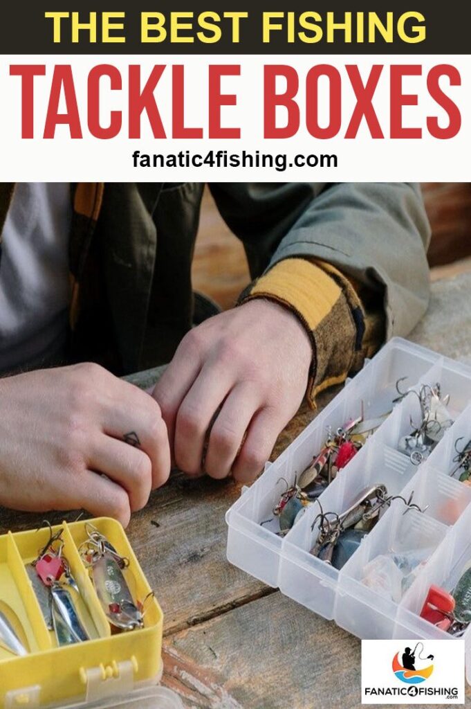 The Best Fishing Tackle Boxes