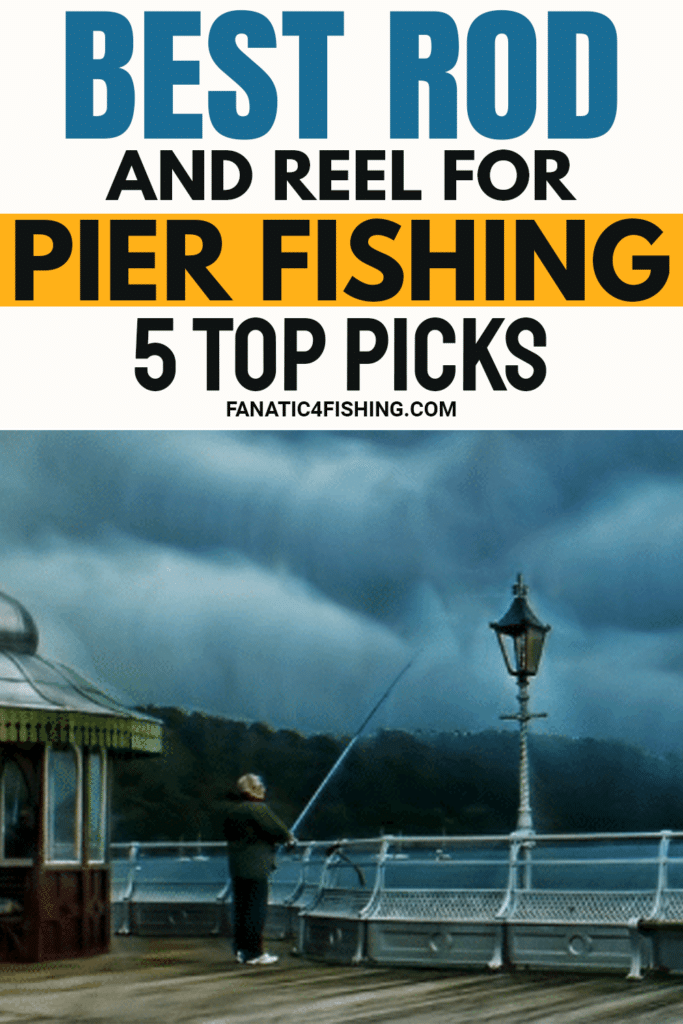 Best Rod And Reel For Pier Fishing