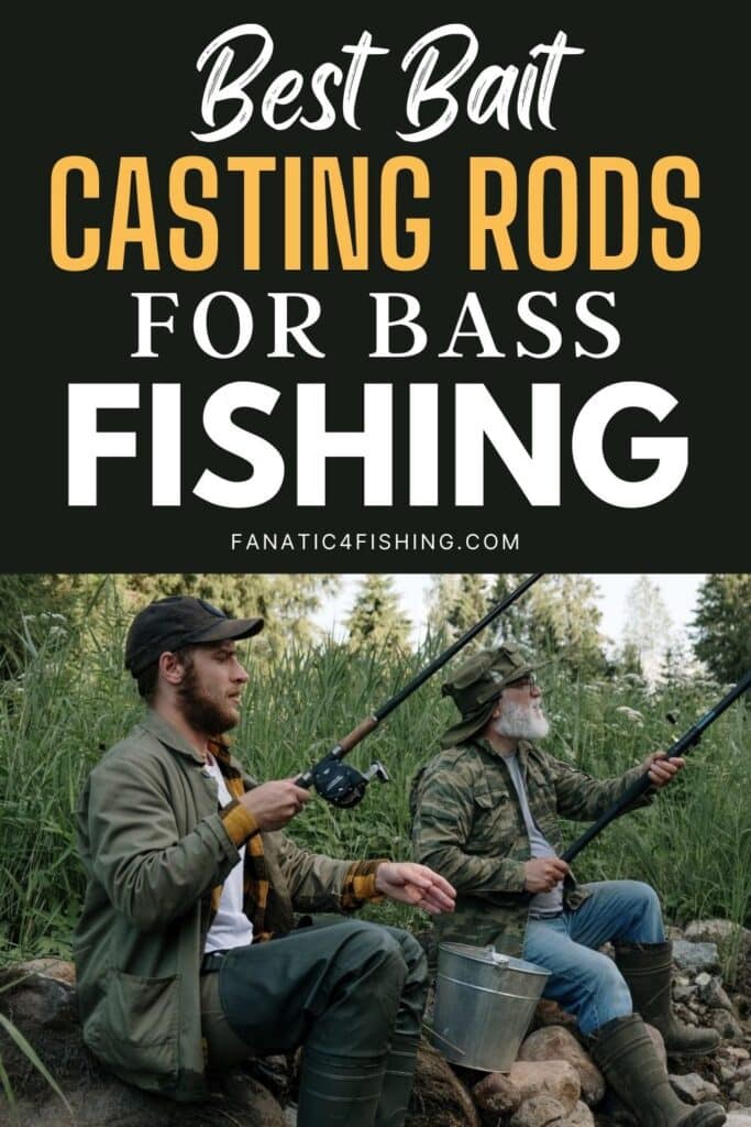 Best Bait Casting Rods For Bass Fishing